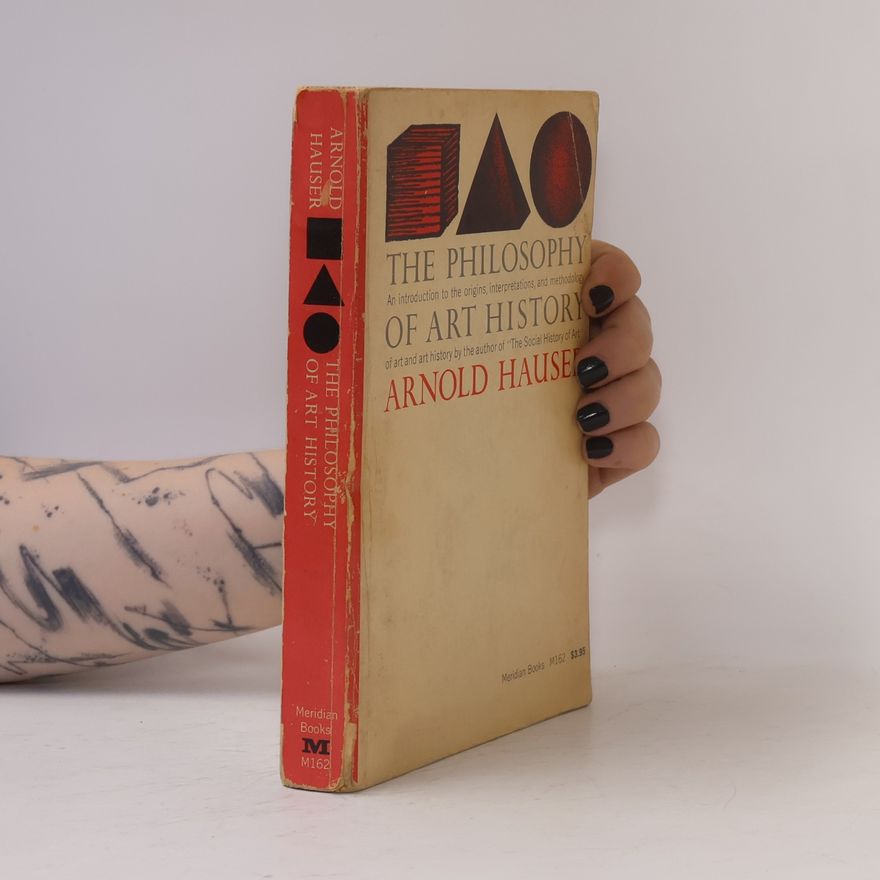Arnold Hauser The Philosophy of Art History