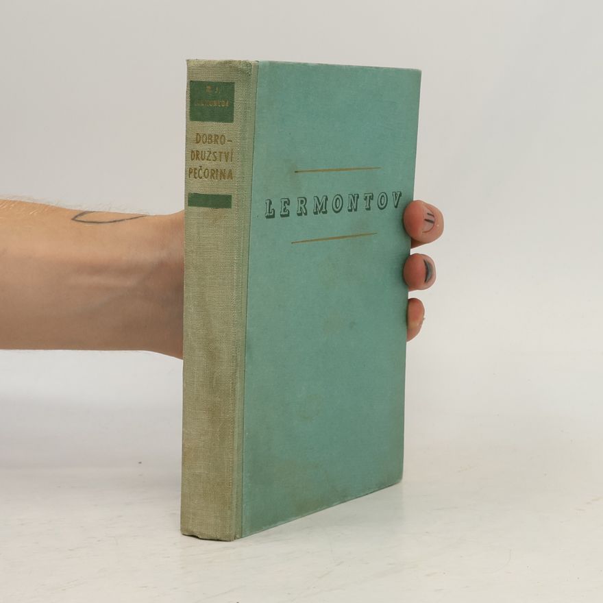 Michail Jurjevič Lermontov Dobrodružství Grigorije Alexandroviče Pečorina
