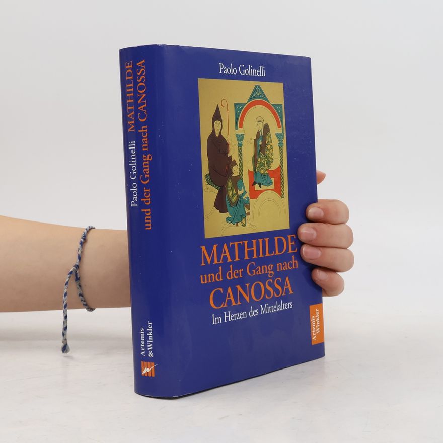 Paolo Golinelli Mathilde und der Gang nach Canossa