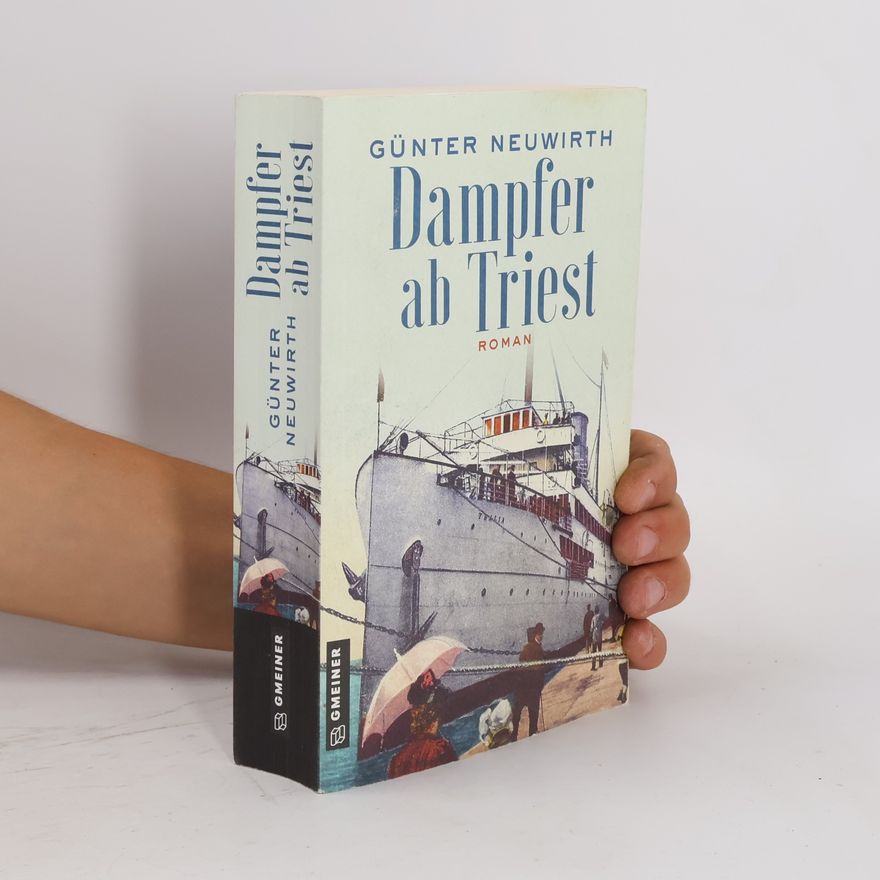 Günter Neuwirth Dampfer ab Triest