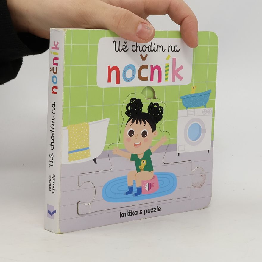 Tereza Fraňková Už chodím na nočník : knížka s puzzle