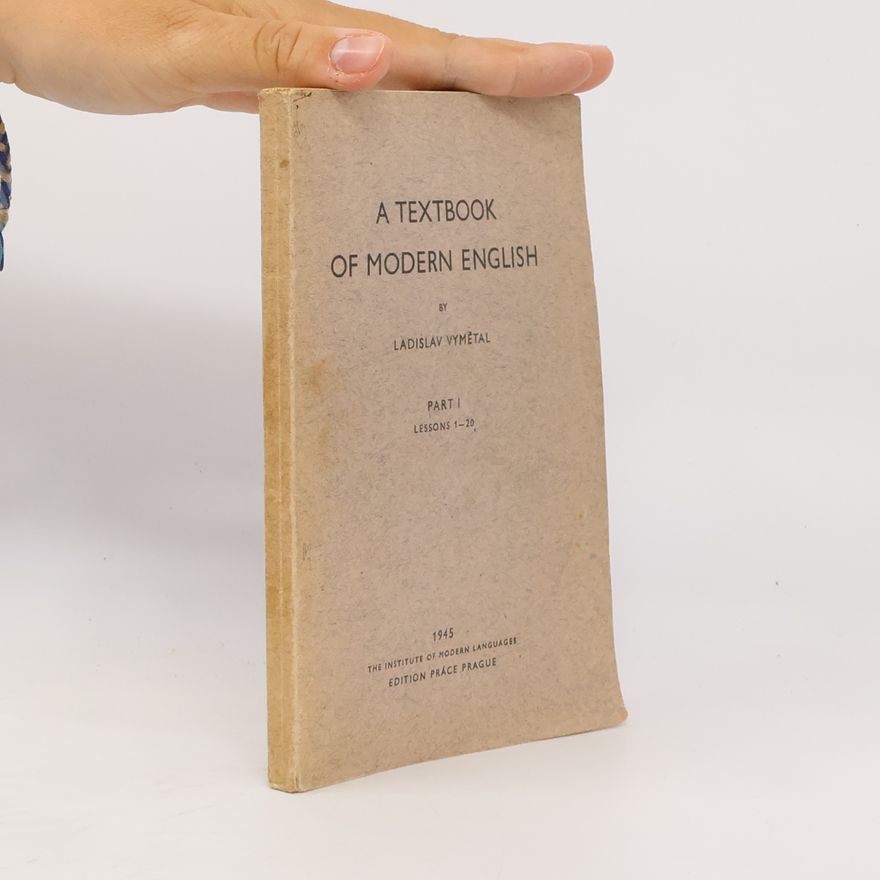 Ladislav Vymětal A Textbook of Modern English Part I.