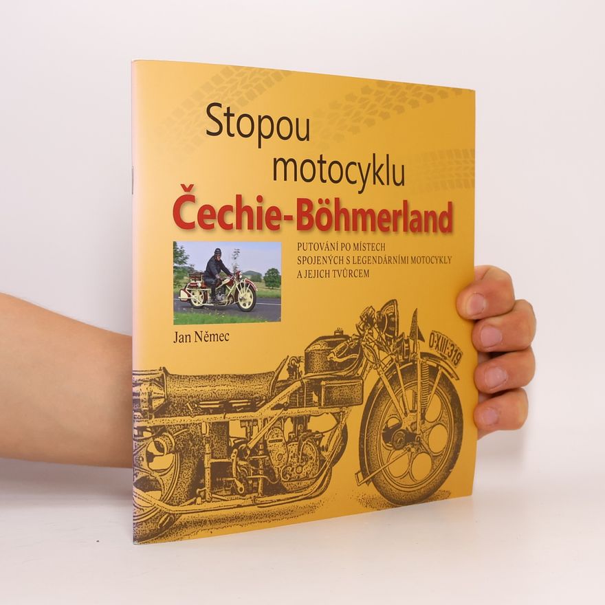 Jan Němec Stopou motocyklu Čechie-Böhmerland