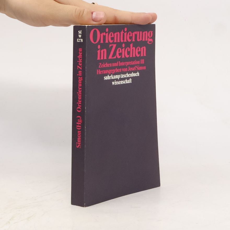 Josef Simon Orientierung in Zeichen