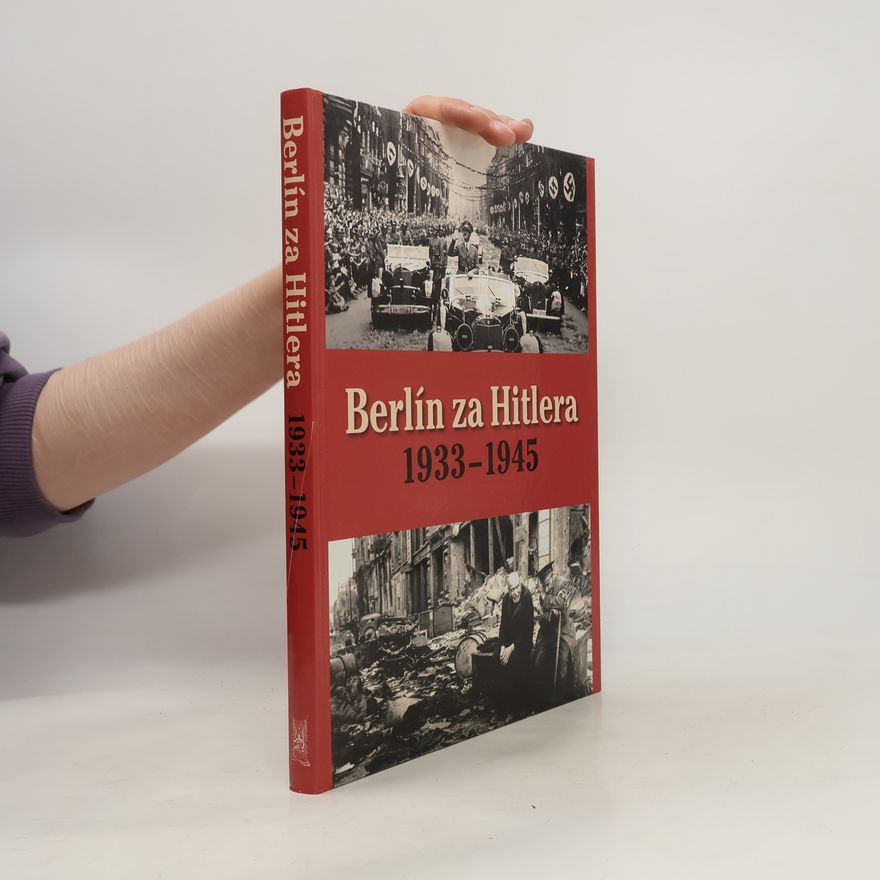 A. P. van de Bovenkamp Berlín za Hitlera 1933-1945