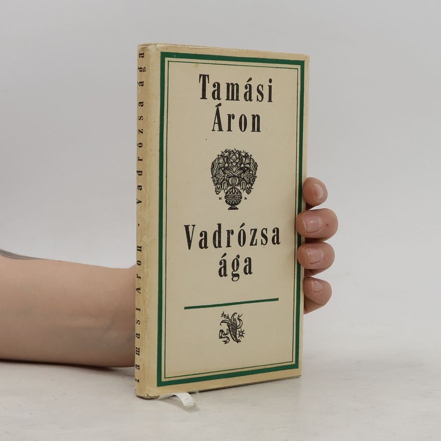 Áron Tamási Vadrózsa ága