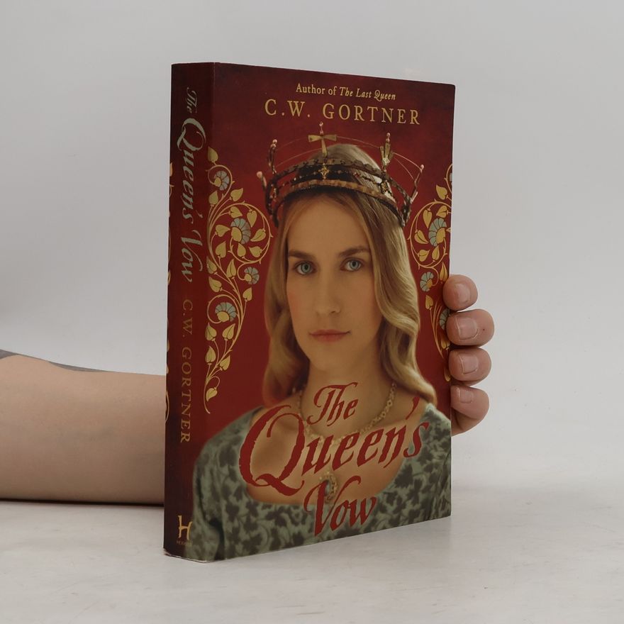 C. W. Gortner The Queen's Vow