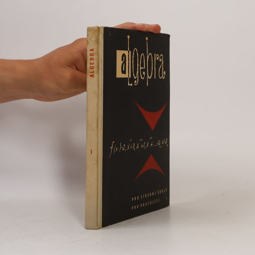 Miloš Jelínek Algebra pro střední školy pro pracující I. díl