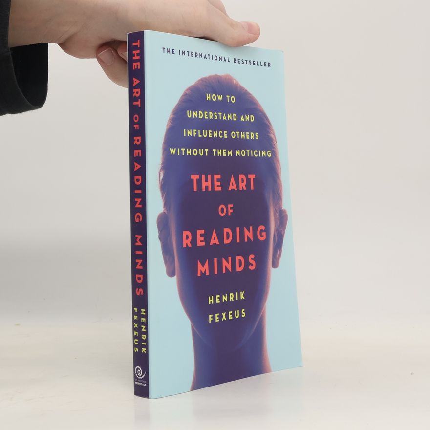 Henrik Fexeus The Art of Reading Minds