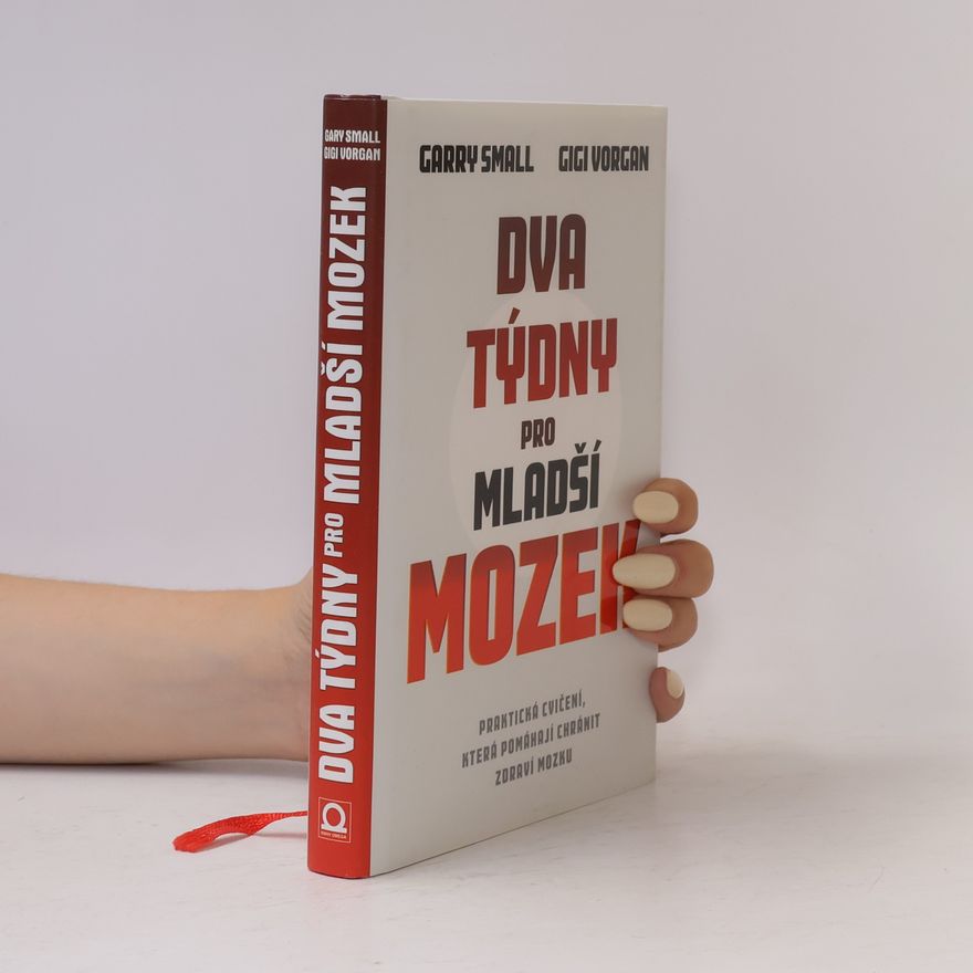GIGI VORGAN Dva týdny pro mladší mozek. Praktická cvičení, která pomáhají chránit zdraví mozku