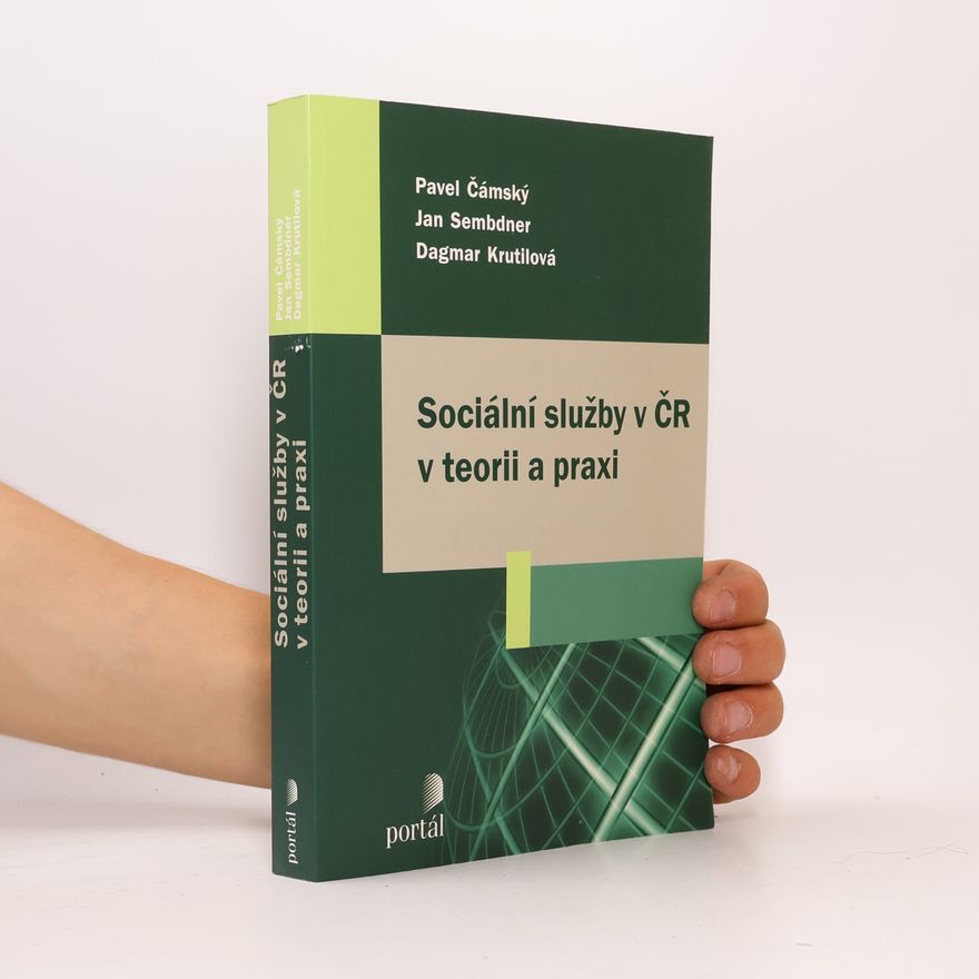 Dagmar Krutilová Sociální služby v ČR v teorii a praxi