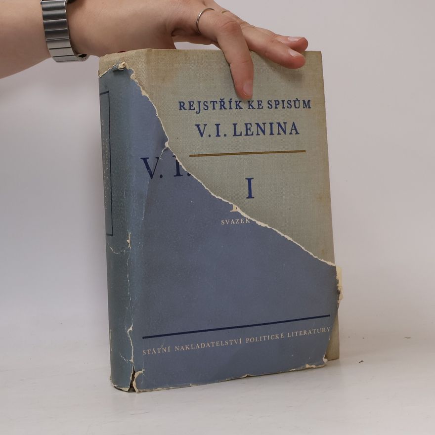 Vladimir Iljič Lenin Rejstřík ke spisům V. I. Lenina I