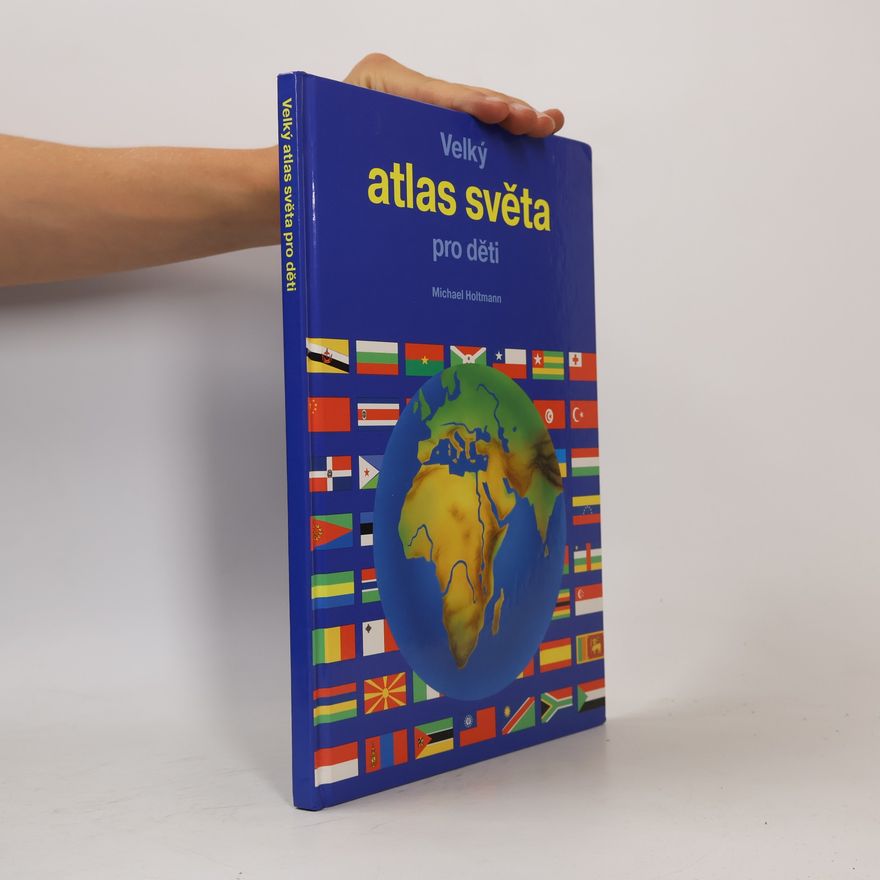 Michael Holtmann Velký atlas světa pro děti