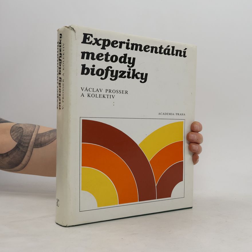 Václav Prosser Experimentální metody biofyziky