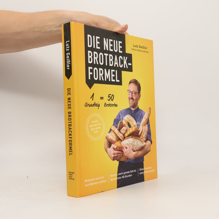 Lutz Geißler Die neue Brotbackformel