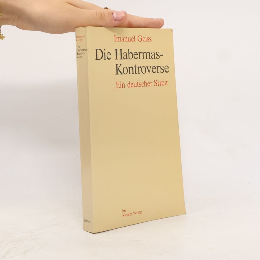 Imanuel Geiss Die Habermas-Kontroverse