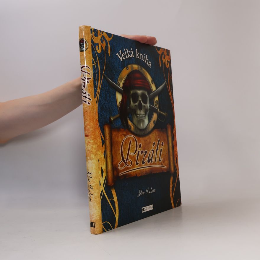John Malam Piráti : velká kniha
