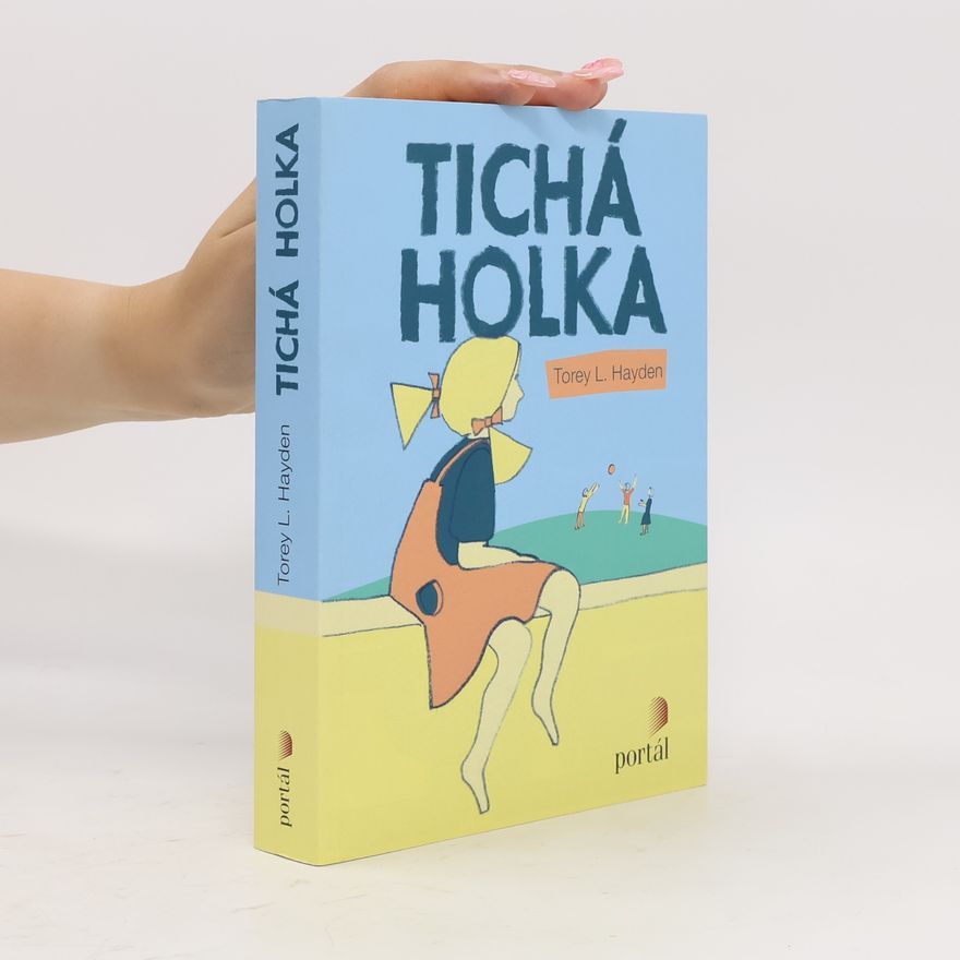 Torey L. Hayden Tichá holka