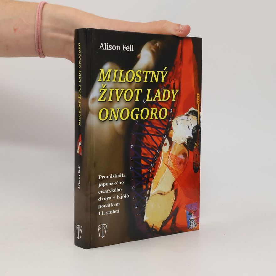 Alison Fell Milostný život lady Onogoro