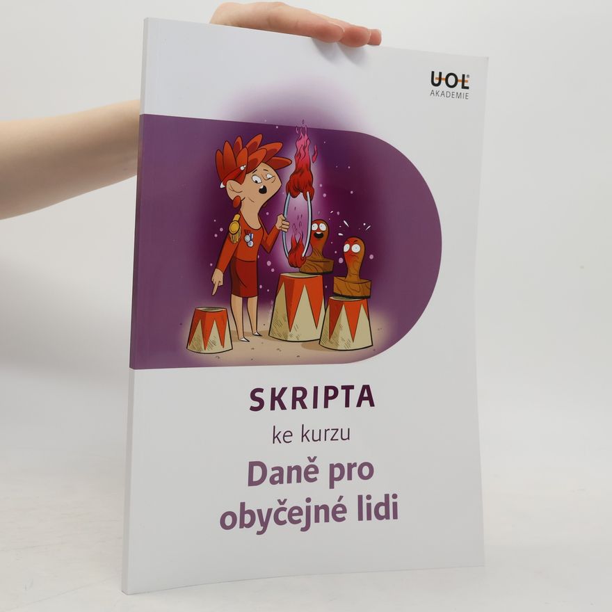 Kolektiv autorů Skripta ke kurzu Daně pro obyčejné lidi