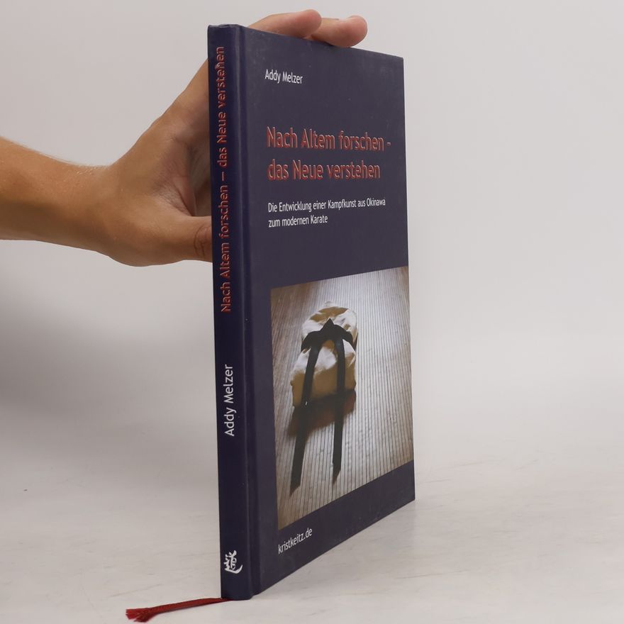Addy Melzer Nach Altem forschen – das Neue verstehen