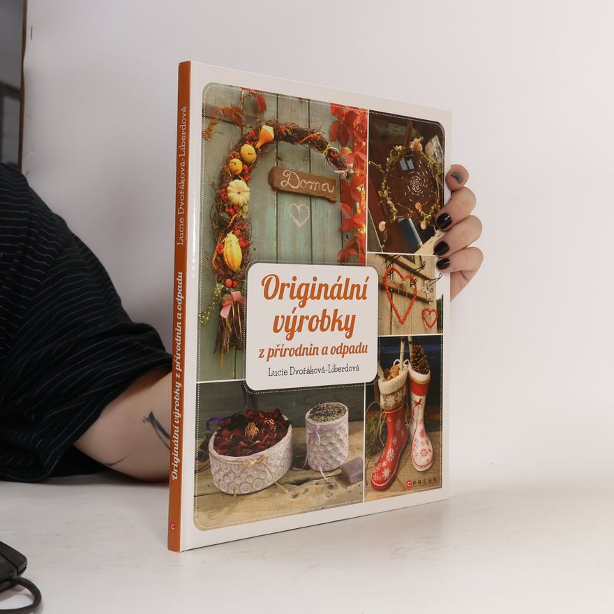 Lucie Dvořáková Originální výrobky z přírodnin a odpadů