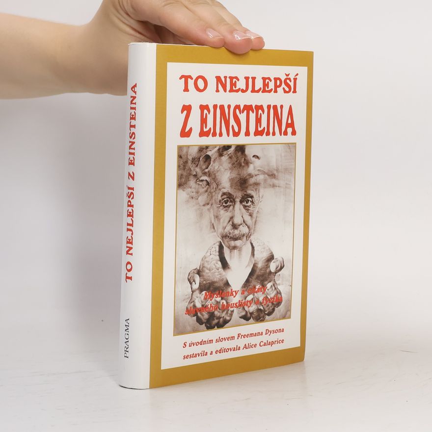 Freeman Dyson To nejlepší z Einsteina. Myšlenky a citáty slavného houslisty a fyzika