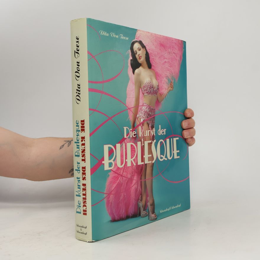 Dita Von Teese Die Kunst der Burlesque