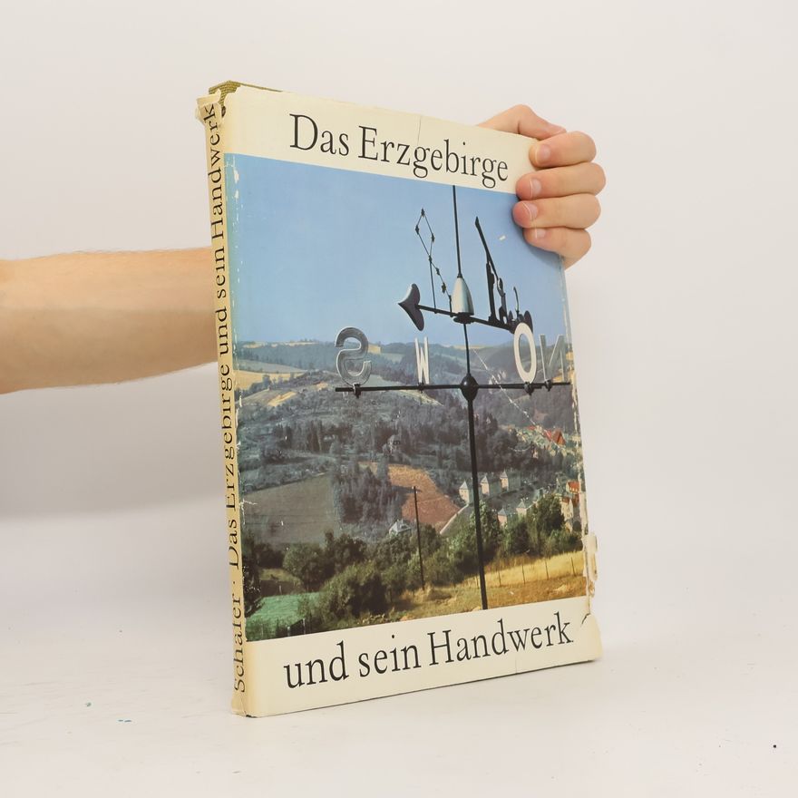 Ernst Schäfer Das Erzgebirge und sein Handwerk