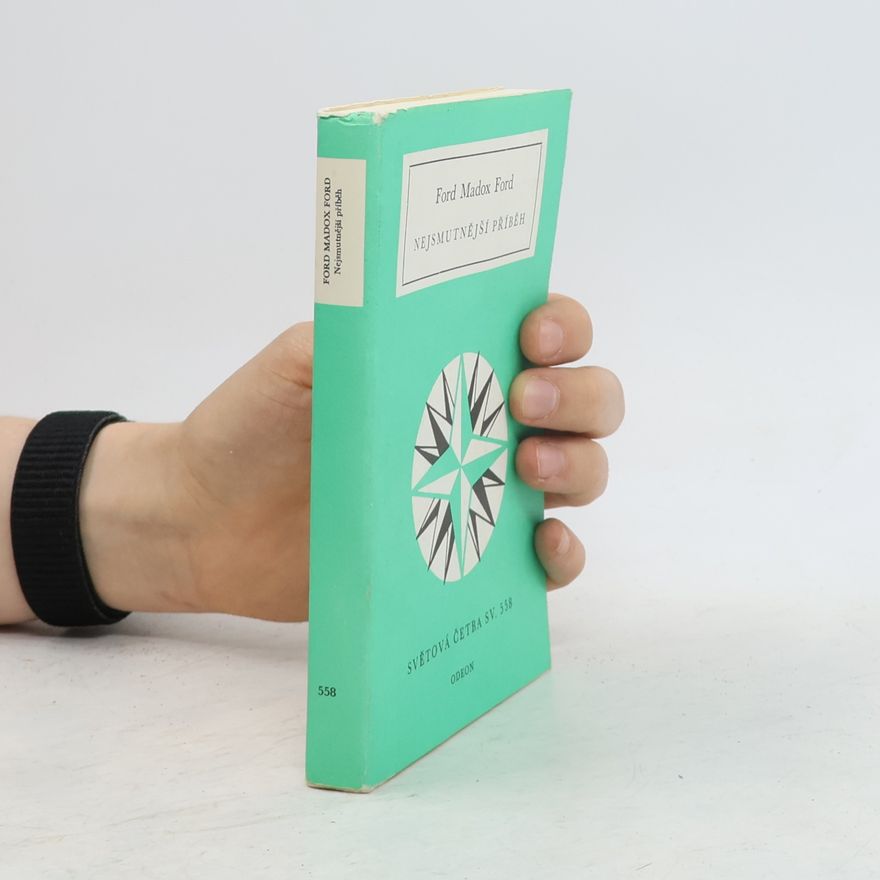 Madox Ford Ford Nejsmutnější příběh