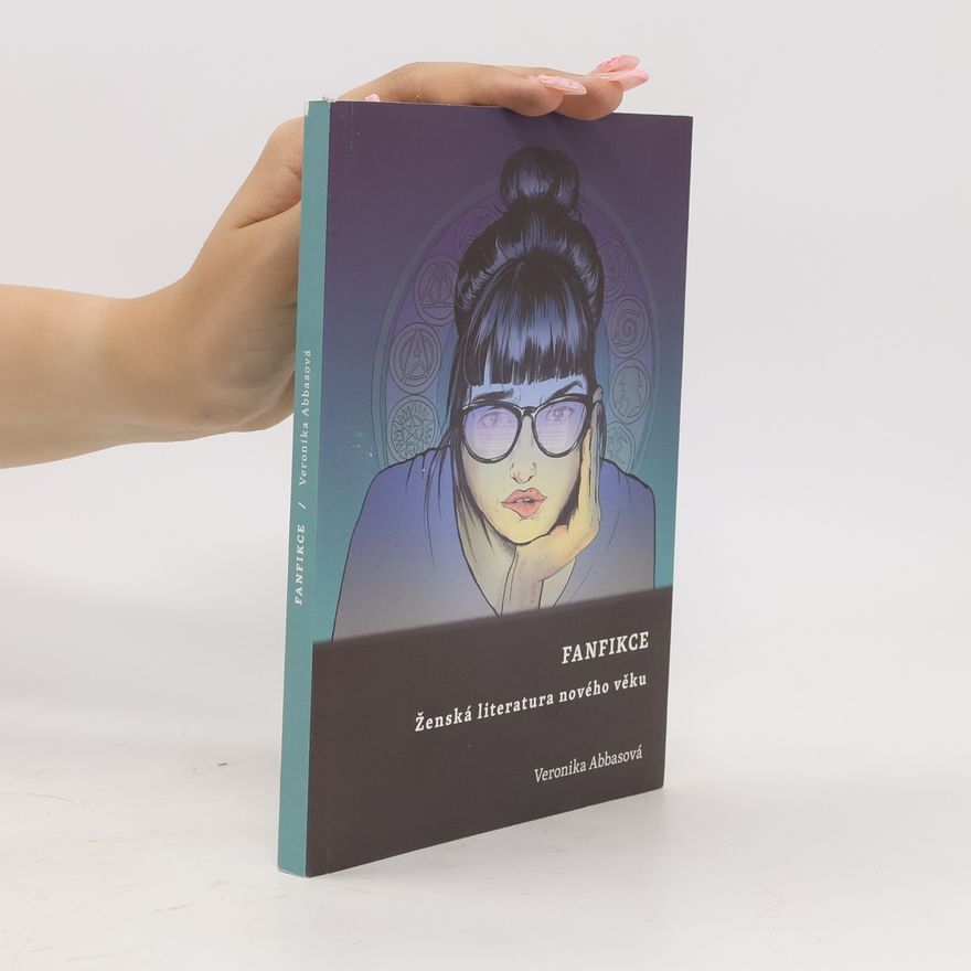 Veronika Abbasová Fanfikce: Ženská literatura nového věku