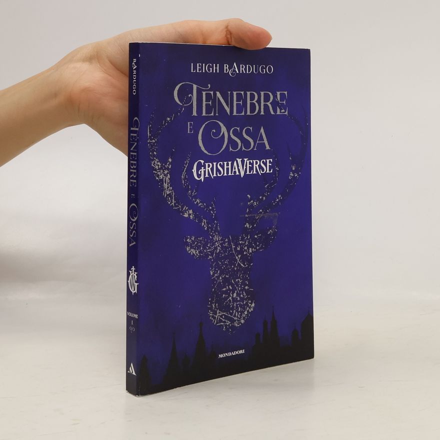 Leigh Bardugo Tenebre e ossa