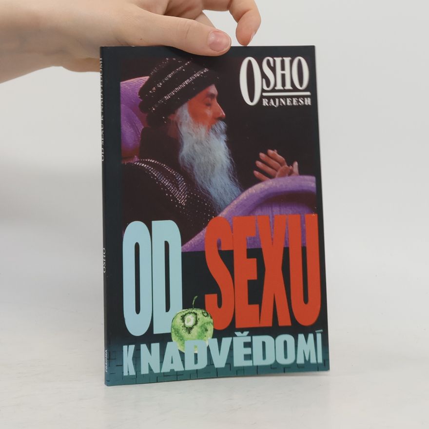 Osho Od sexu k nadvědomí