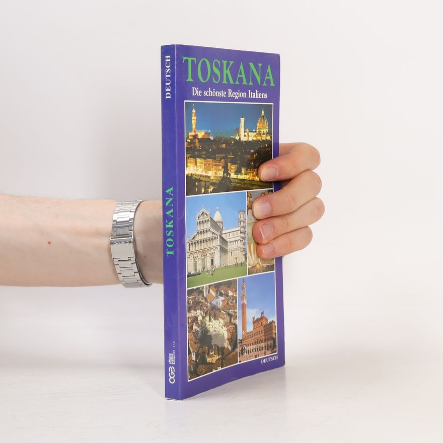Auteurscollectief Toskana. Die schönste Region Italiens