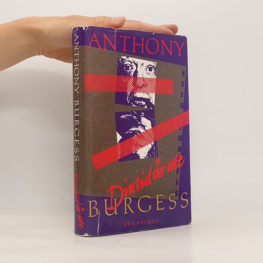 Anthony Burgess Din tid är ute