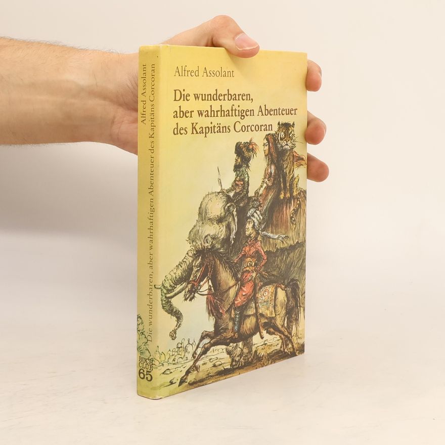 A Weissgerber Die wunderbaren, aber wahrhaftigen Abenteuer des Kapitäne Corcoran