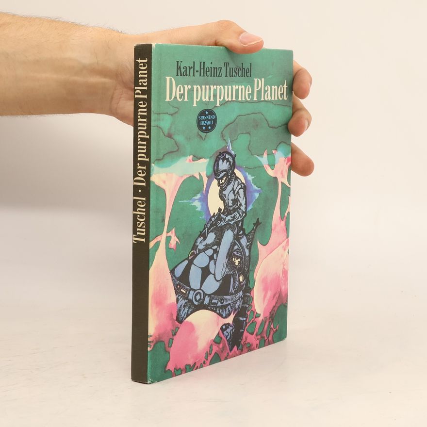 Karl-Heinz Tuschel Der purpurne Planet