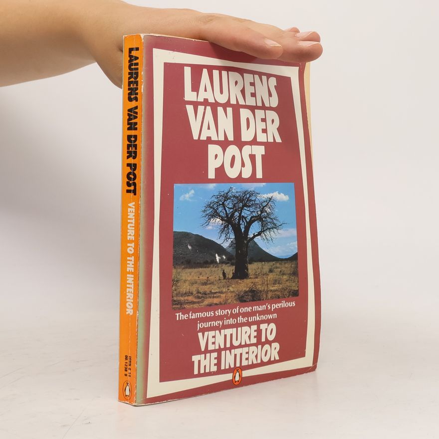Laurens Van der Post Venture to the Interior