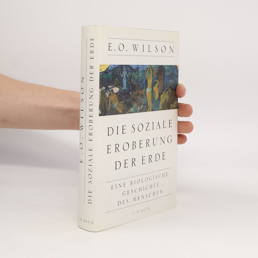 Edward O. Wilson Die soziale Eroberung der Erde
