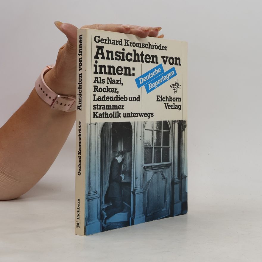 Gerhard Kromschröder Ansichten von innen