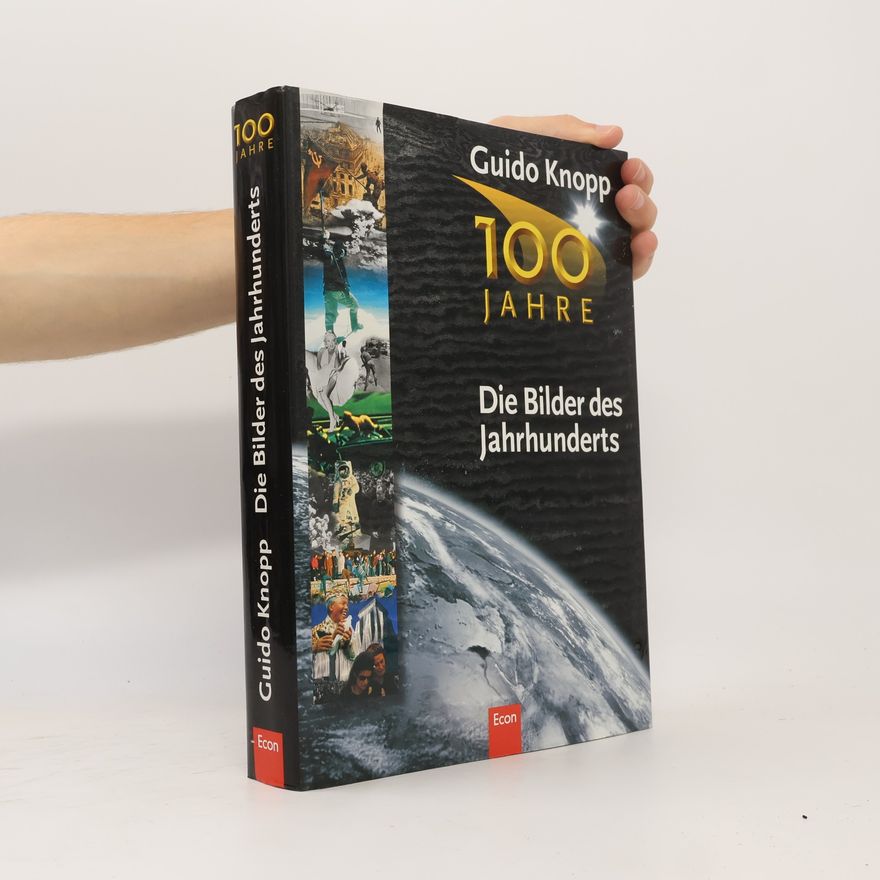 Guido Knopp Die Bilder des Jahrhunderts