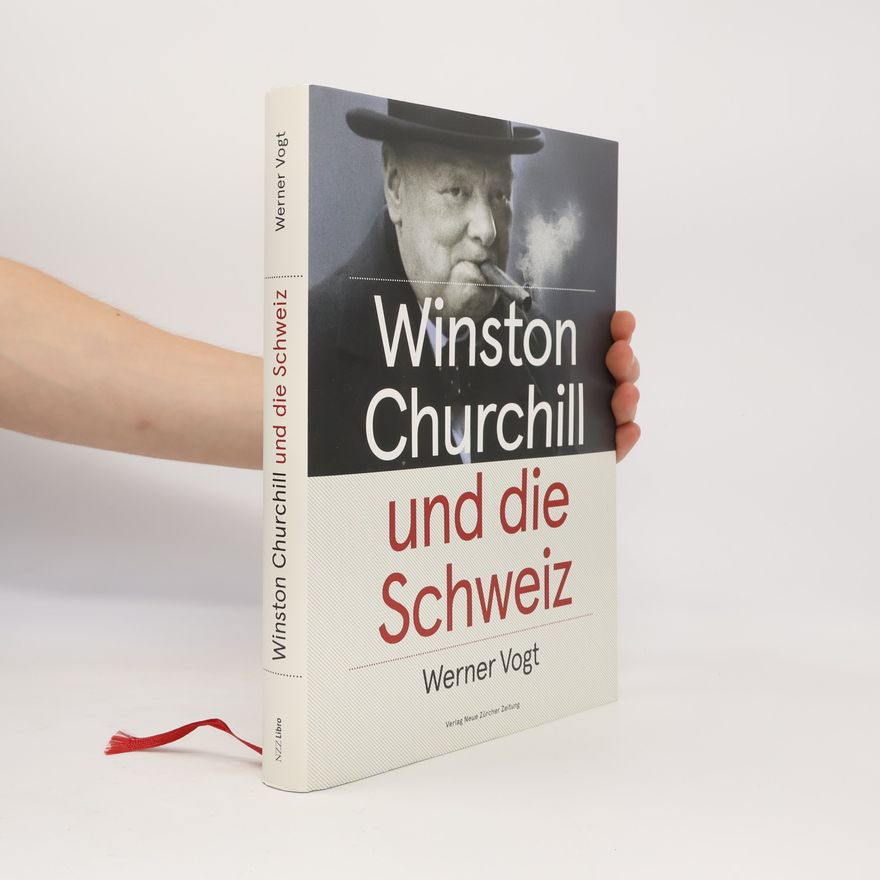 Werner Vogt Winston Churchill und die Schweiz