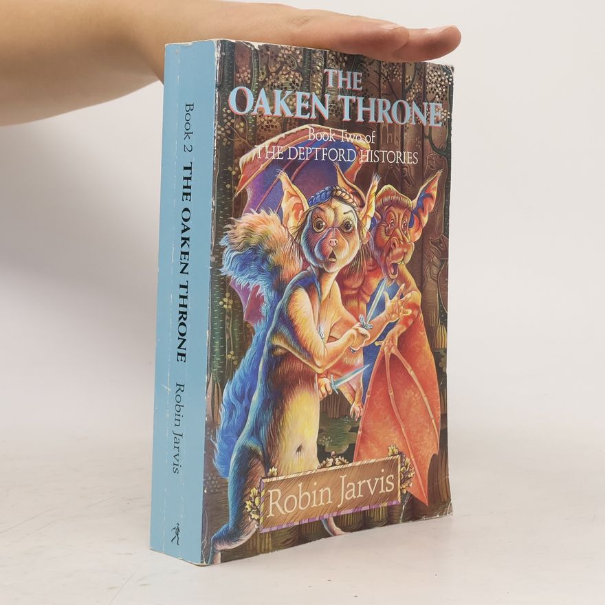 Robin Jarvis The Deptford Histories - 2: The Oaken Throne