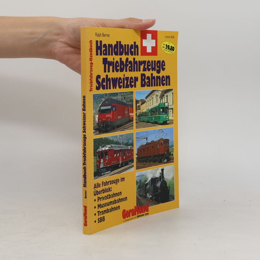 Ralph Bernet Handbuch Schweizer Triebfahrzeuge
