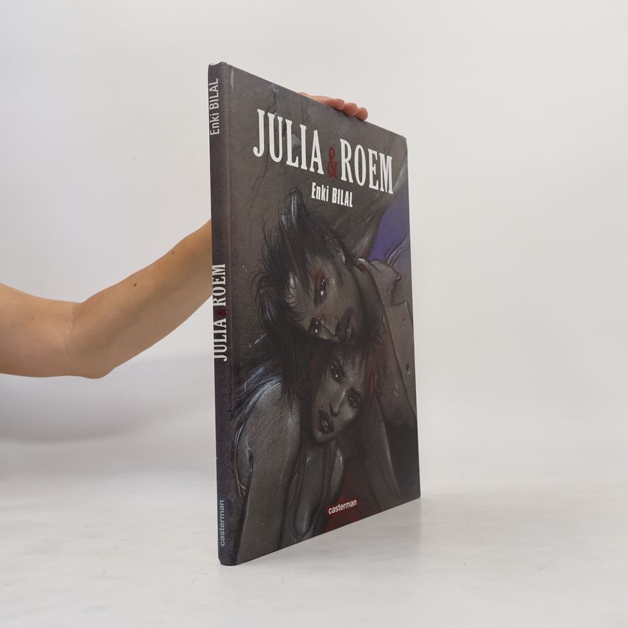 Enki Bilal Julia & Roem