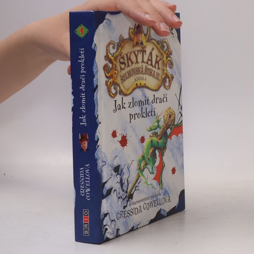 Cressida Cowell Škyťák Šelmovská Štika III. Jak zlomit dračí prokletí