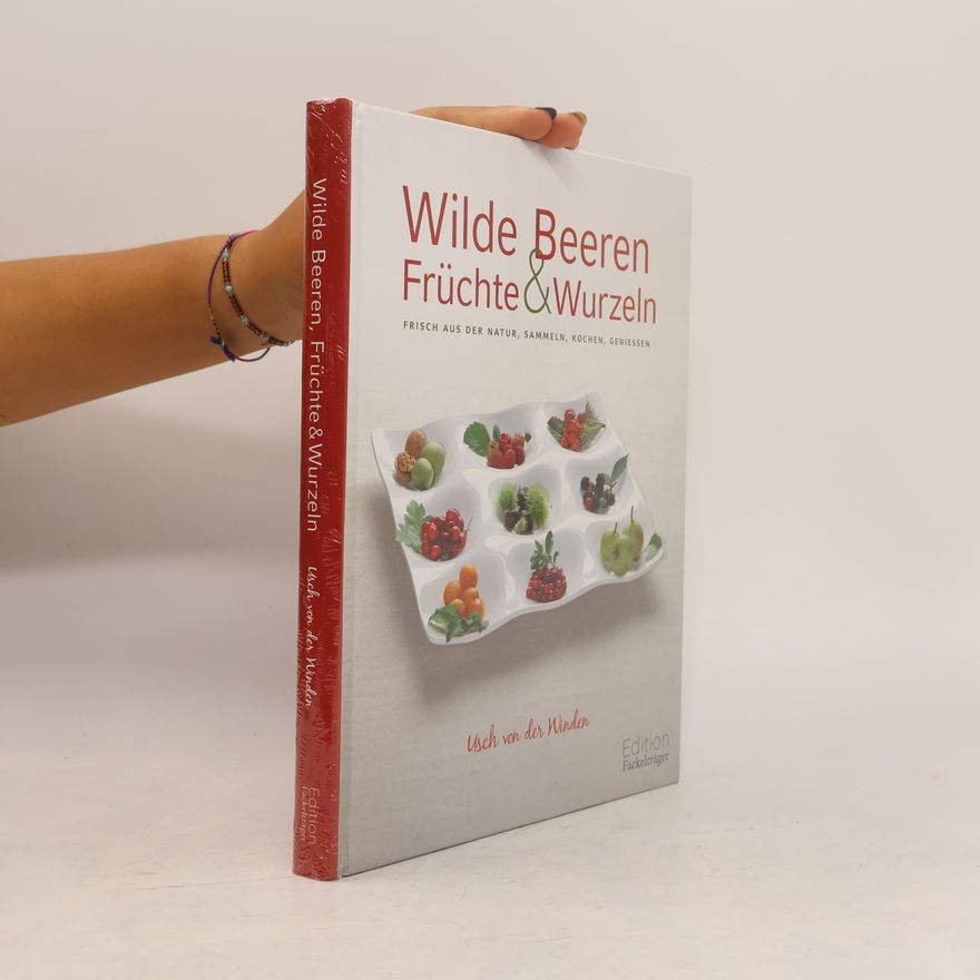 Usch Von Der Winden Wilde Beeren, Früchte & Wurzeln