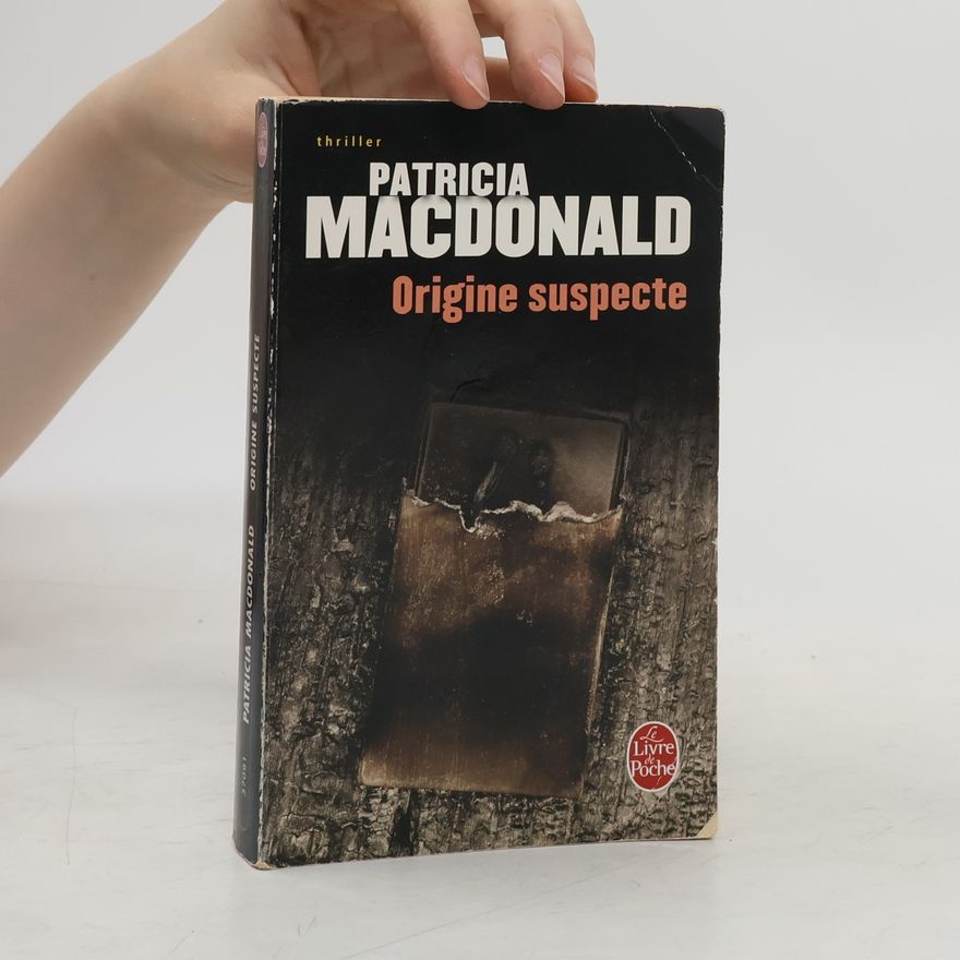 Patricia Macdonald Origine suspecte