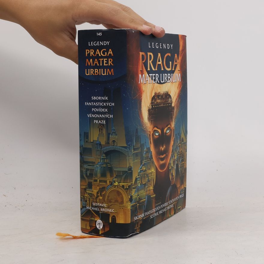 Michael Bronec Legendy: Praga mater urbium