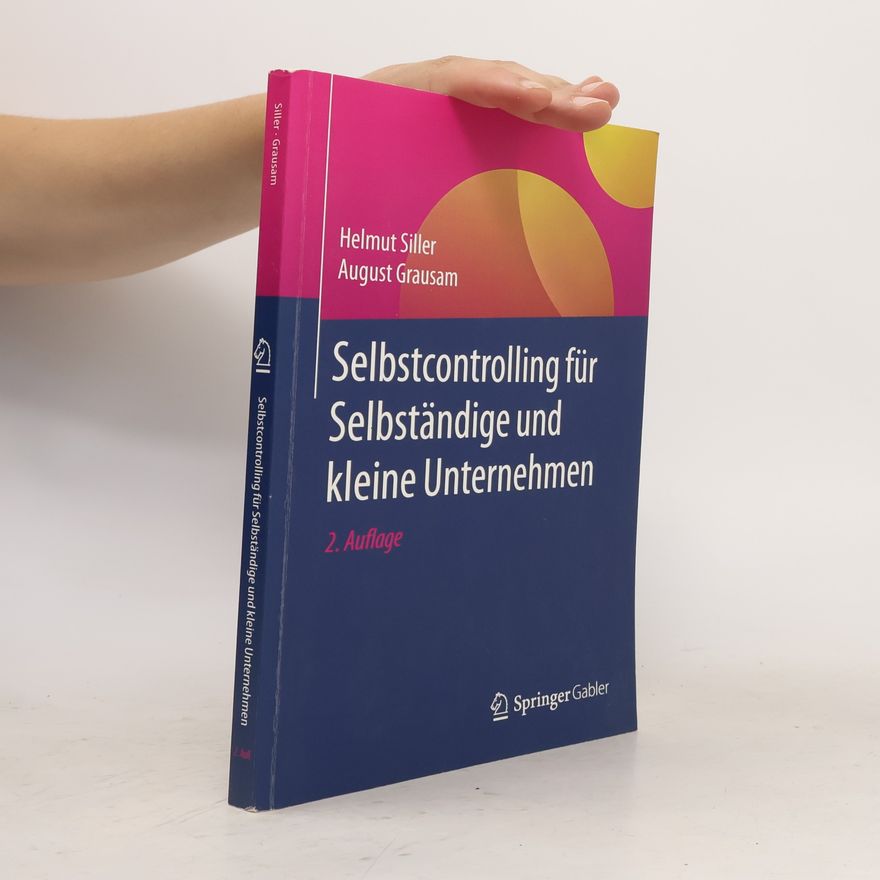August Grausam Selbstcontrolling für Selbständige und kleine Unternehmen - 2. Auflage
